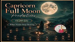 Capricorn Full Moon Predictions | Where Life Is Asking to Listen | Impact on Ascendants #fullmoon