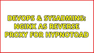DevOps SysAdmins nginx as reverse proxy for hypnotoad
