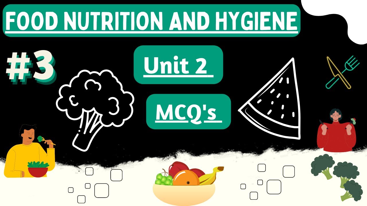 Food Nutrition And Hygiene Unit 2 Part 3 YouTube food-nutrition-and-hygiene-unit-2-part-3-youtube
