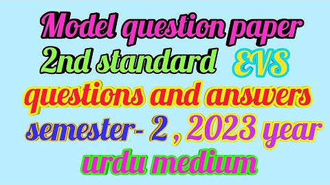 Model question paper, 2nd standard, EVS, mark-20,ماحولیاتی مطالعہ semester- 2,2022-2023