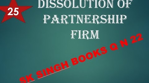 #25 dissolution of partnership firm class 12 | sk singh books q n 22 | by rahul singh commerce class