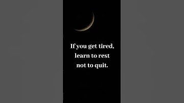 If you get tired, learn to rest not to quit. #shorts #motivation