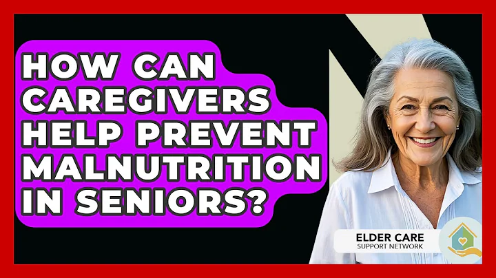 How Can Caregivers Help Prevent Malnutrition In Seniors? - Elder Care Support Network