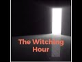 The Witching Hour