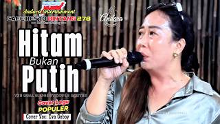 HITAM BUKAN PUTIH _ COVER BY. EVA GEBOY || ANDARA ENTERTAINMENT