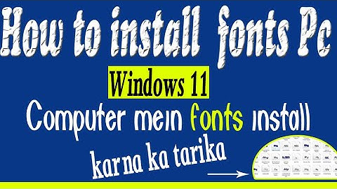 How to install fonts in Windows 11