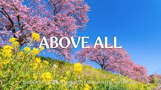 Above All Worship Instrumental Music With Scriptures Flowers Christian Harmonies