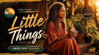 Little Things – Amira Isle | Amber Roots Sessions (Vibe Coast Music) screenshot 5
