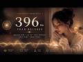 396Hz Healing Frequency ✨ Let Go of Fear, Stress & Anxiety | Calm Ambient Meditation Music