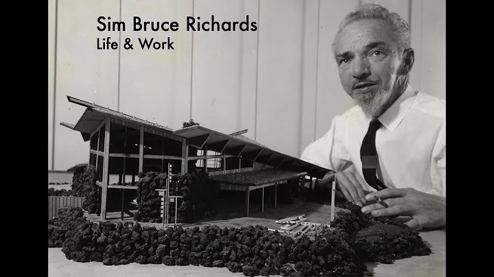 Architect Sim Bruce Richards, Life and Work with K...