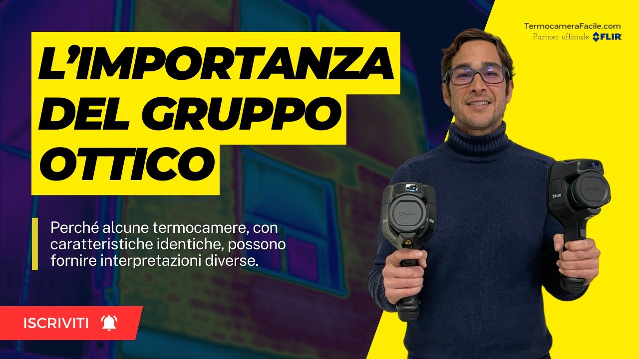 L'importanza del gruppo ottico nella scelta della termocamera
