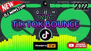 NONSTOP | TIKTOK BOUNCE | KTL REMIX | ABEJERO TV | 2022 REMIXX