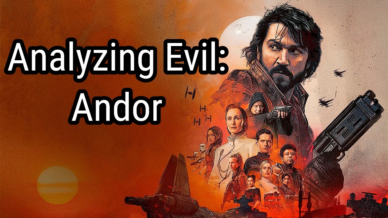 Analyzing Evil: Andor