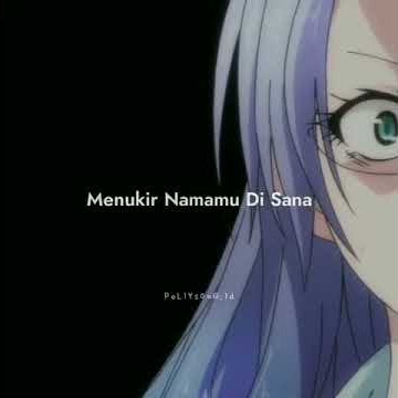 Melukis Senja - story wa bikin baper story wa 30 detik story wa anime keren