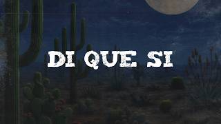 Grupo Marca Registrada, Grupo Frontera - Di Que Si (Letra)