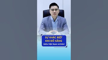 Khác biệt khi đổ xăng tại Việt Nam và Đức#vneu #visaduhoc #duhọcnghềđức #duhocduc