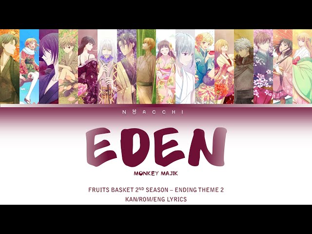 MONKEY MAJIK - Eden 「Fruits Basket 2nd Season」 Ending 2 [KAN|ROM|ENG Lyrics] class=