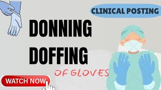 Donning and Doffing of Gloves – Step-by-Step Safety Guide 🏥 practically 