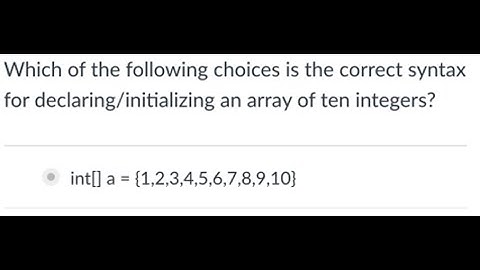 Which of the following choices is the correct syntax for... | Programming Concepts and Methodology 2