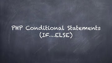PHP How To: Conditional Statements - IF...ELSE