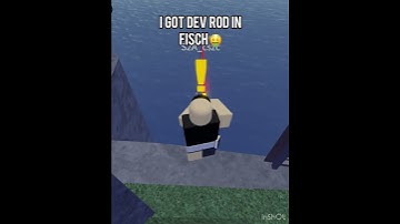 I GOT DEV ROD IN FISCH!!! 🤑🤑 || #shorts #roblox #fisch ||