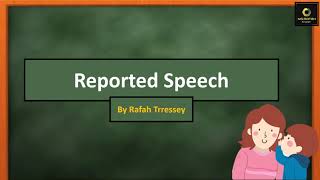 الكلام المنقول/  Reported Speech