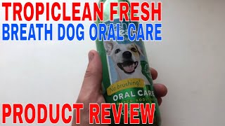 ✅ How To Use Tropiclean Fresh Breath Dog Oral Care Review