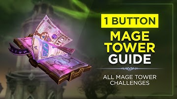1 Button Mage Tower – WoW Guide - Hotfixed!