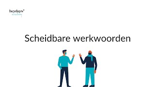 De scheidbare werkwoorden: voorbeeldzinnen in de tegenwoordige tijd en de verleden tijd