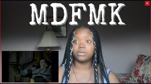 MDFMK- Missing Time REACTION!!