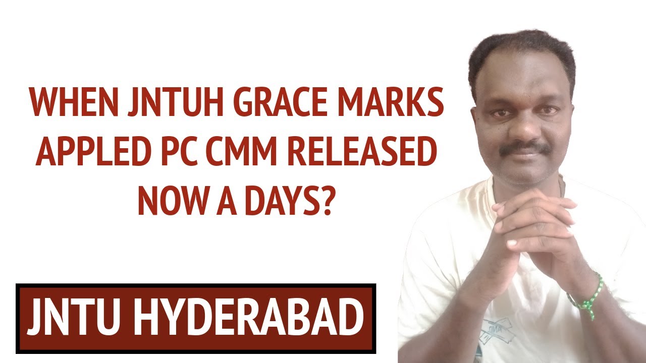 WHEN JNTUH GRACE MARKS APPLED PC CMM RELEASED NOW A DAYS?