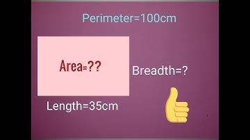 How to find the breadth and area of a rectangle when perimeter and length  are given