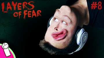 Layers of Fear - Part 8 - Playthrough - UPSIDE DOWN ON TOP