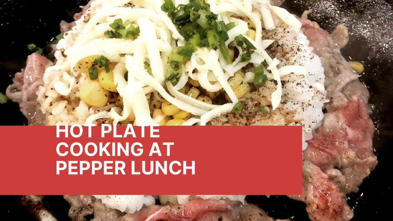 Hot Plate Cooking at Pepper Lunch YouTube