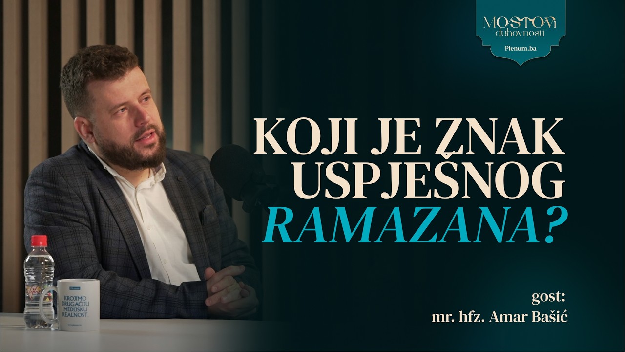 Ep 29 mr.hfz. Ammar Bašić: Koji je znak uspješnog ramazana?