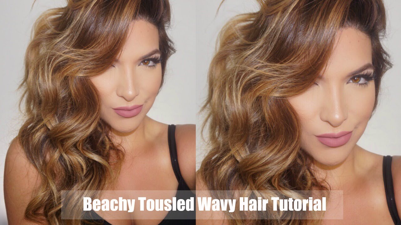 Beachy Tousled Wavy Hair Tutorial Youtube