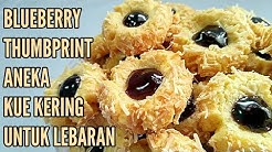 BLUEBERRY THUMBPRINT,KUE KERING SAJIAN UNTUK LEBARAN - Durasi: 6.48. 