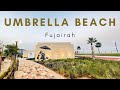 Umbrella beach, Fujairah | Newly opened beach in Fujairah | Fujairah beach-UAE