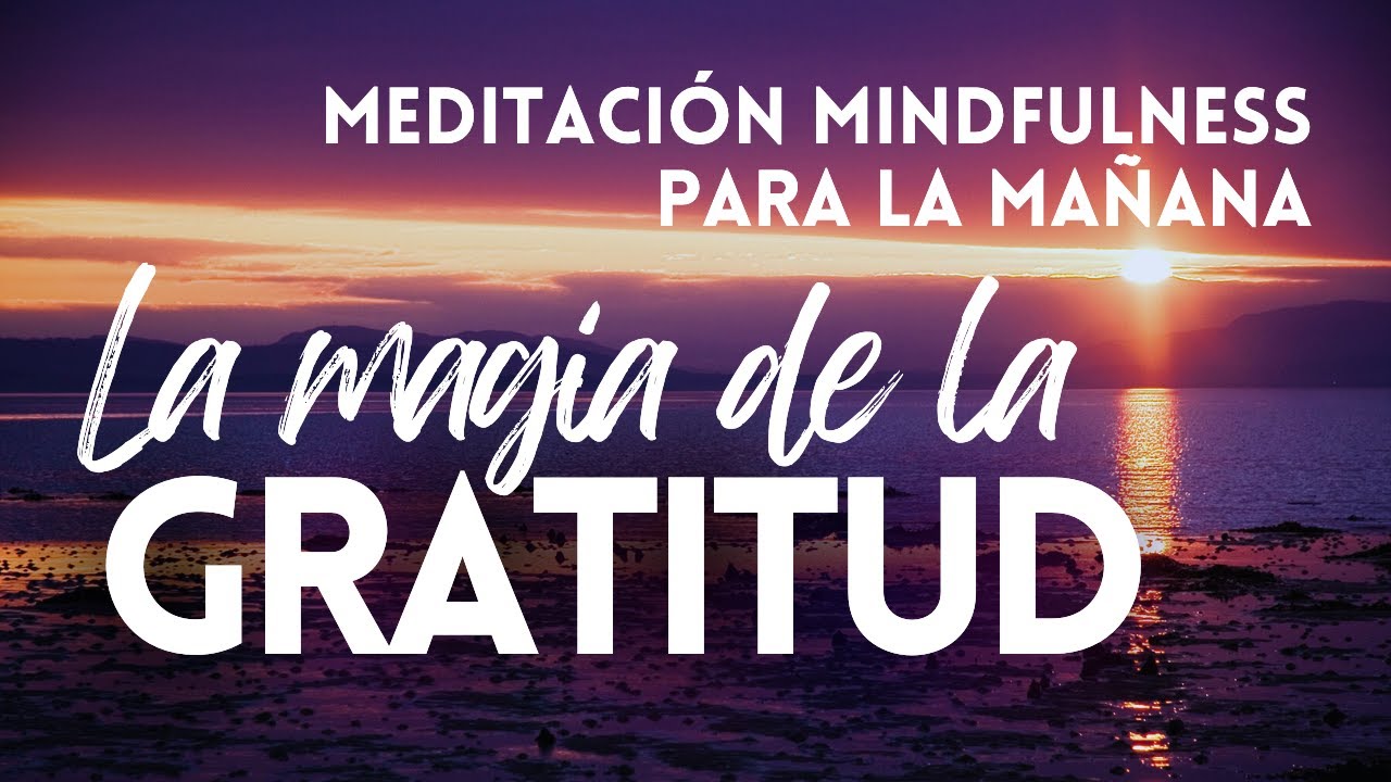 Mindfulness MEDITACIÓN de la MAÑANA 12 minutos para comenzar el DÍA con ...