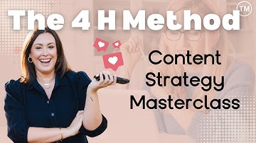 The 4 H Method™️| Content Strategy Masterclass