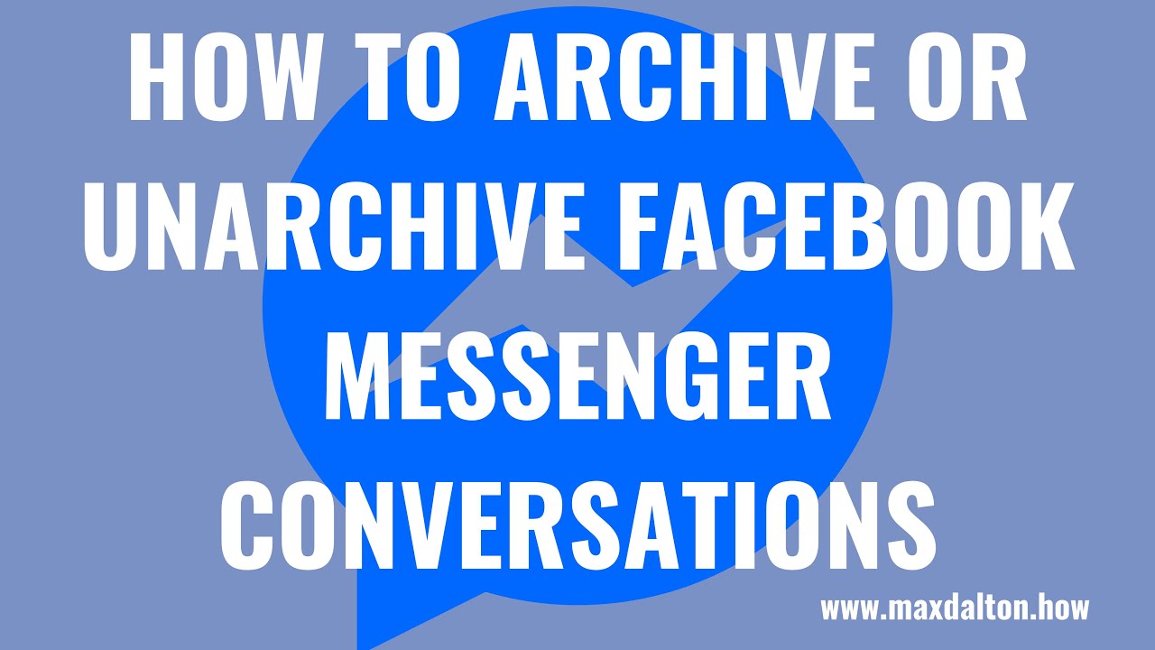 How to Archive and Unarchive Facebook Messenger Conversations on