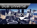 Basic Industry | Dual Universe Beta