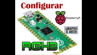 Configurar Correctamente Raspberry Pico Para RGH3