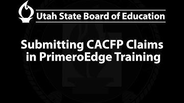 2025-11-03 | Submitting CACFP Claims in PrimeroEdge Training | USBE