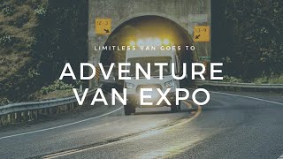Explore The Best Of Limitless Van At Adventure Van Expo 2021 | Limitless Van by Limitless Van 5,334 views 2 years ago 7 minutes, 56 seconds