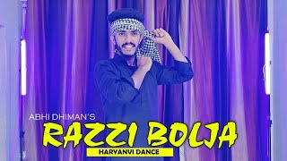 Razzi Bolja: Abhi Dhiman || Haryanvi Dance Video || Uttar Kumar || Mere Jigar Ka Challa