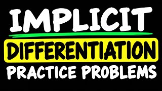 Implicit Differentiation Practice Problems 
