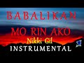 BABALIKAN MO RIN AKO -  NIKKI GIL instrumental (LYRICS)