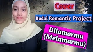 Badai Romantic Project - Melamarmu(FEMALE VERSION) | Lyta Cover