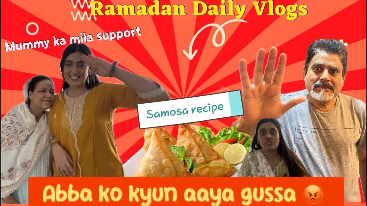 Ramadan Daily Vlog ✨| Mumy Supporting Shireen 🥰| Gusse Me Banaye Samose 😡 - Shireen Mirza || Hasan